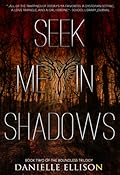 Seek Me in Shadows