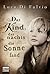Das Kind, das nachts die Sonne fand by Luca Di Fulvio