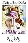 The Middle Path of Joy The Middle Path of Joy