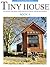 Tiny House - Book 4: For Micro, Tiny, Small, and Unconventional House Enthusiasts