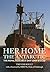 Her Home, the Antarctic: The Royal Research Ship John Biscoe
