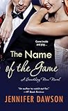 The Name of the Game by Jennifer Dawson The Name of the Game by Jennifer Dawson