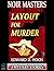 Layout for Murder (Noir Masters Triple Threat)