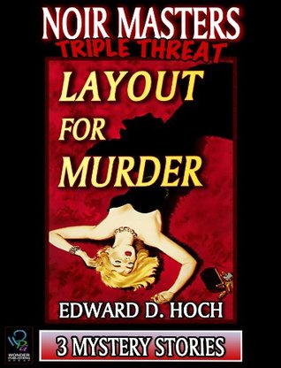 Layout for Murder (Noir Masters Triple Threat)