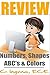 Review of Numbers, Shapes, ABC's and Colors: Early Childhood Education