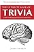 The Ultimate Book of Trivia: General Knowledge Questions and Answers: (2,000+ Trivia Questions and Answers)