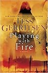 Playing with Fire by Tess Gerritsen