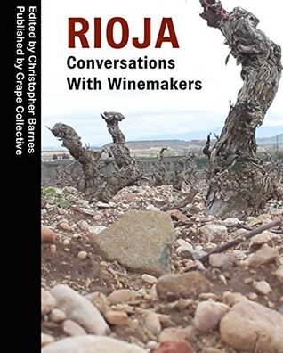 Rioja: Conversations with Winemakers (Kindle Edition)