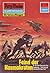 Perry Rhodan 1185: Feind der Kosmokraten: Perry Rhodan-Zyklus "Die endlose Armada" (Perry Rhodan-Erstauflage) (German Edition)