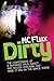 Dirty: The confessions of a reformed drug addict and soccer hooligan who made it big on the dance scene