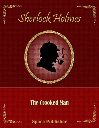 Sherlock Holmes: The Crooked Man