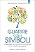 Guarire con i simboli: Il l...