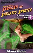 Savaged by Sadistic Spirits