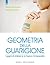 Geometria della guarigione: I segni di Körbler e la Nuova Omeopatia (Italian Edition)
