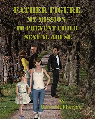 Father Figure: My Mission to Prevent Child Sexual Abuse (Non-Fiction)