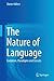 The Nature of Language: Evolution, Paradigms and Circuits