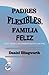 Padres Flexibles, Familia Feliz (Spanish Edition)