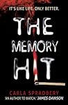 The Memory Hit by Carla Spradbery
