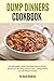 Dump Dinners Cookbook (Dump...