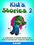 Kid's Stories 2: Another Collection of Great Minecraft Short Stories for Children (Unofficial Minecraft Fiction)