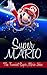 Super Mario: The Funniest Super Mario Jokes