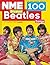 NME - 100 Greatest Beatles Songs by Sarah Pearse