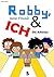 Robby, meine Freunde und ich.....: Die Arkonen (German Edition)
