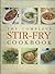 The Complete Stir-Fry Cookbook