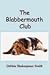 The Blabbermouth Club by Debbie Shakespeare Smith