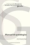 Manual de patologías by Víctor Mosqueda Allegri
