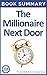 The Millionaire Next Door: Book Summary - Thomas J. Stanley Ph.D.