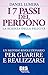 I 7 Passi del Perdono: La S...
