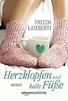 Herzklopfen und kalte Füße by Frieda Lamberti