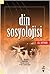 Din Sosyolojisi El Kitabı