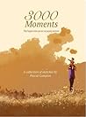 3000 Moments That happen when you are not paying attention