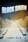 Black Snow by Larry Vick