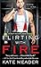 Flirting with Fire (Hot in Chicago, #1)