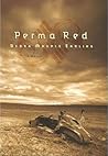 Perma Red by Debra Magpie Earling