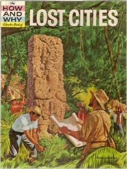 How and Why Wonder Book of Lost Cities