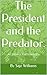 The President and the Preda...