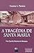 A Tragédia de Santa Maria by Yvonne A. Pereira