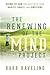 The Renewing of the Mind Project: Going to God for Help with Your Habits, Goals, and Emotions