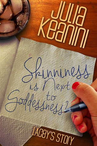 Skinniness is Next to Goddessness? Lacey's Story (Skinniness is Next to Goddessness? , #1)