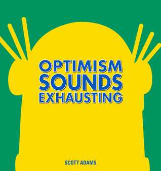 Optimism Sounds Exhausting (Hardcover)