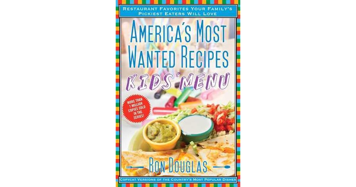 Book giveaway for America's Most Wanted Recipes Kids' Menu: Restaurant Favorites Your Family's ...