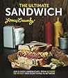 The Ultimate Sandwich: 100 classic sandwiches from Reuben to Po'Boy and everything in between