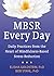 MBSR Every Day: Daily Practices from the Heart of Mindfulness-Based Stress Reduction