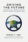 Driving the Future: Combating Climate Change with Cleaner, Smarter Cars Driving the Future: Combating Climate Change with Cleaner, Smarter Cars