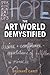 The Art World Demystified: ...