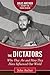 The Dictators: Who They Are and How They Have Influenced Our World (Jules Archer History for Young Readers)
